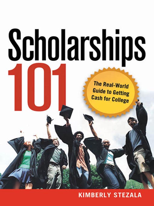 Title details for Scholarships 101 by Kimberly Ann Stezala - Wait list